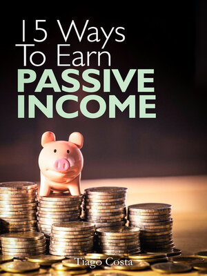 cover image of 15 Ways to Earn Passive Income